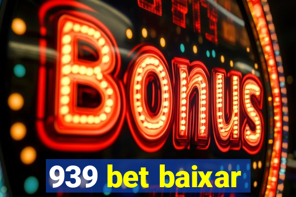 939 bet baixar